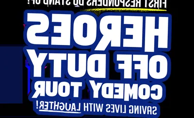 Heroes Off Duty Comedy Tour